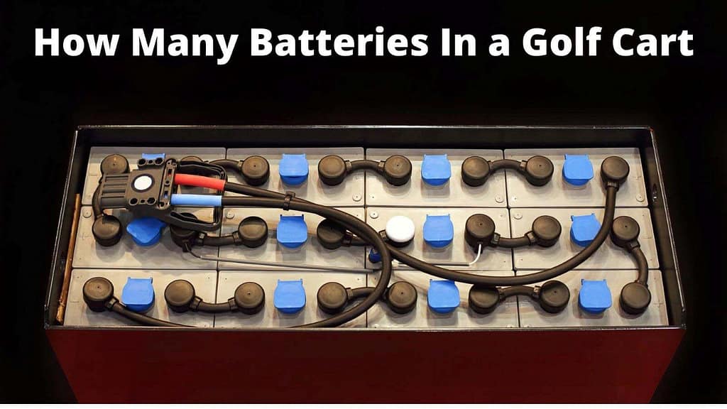 How Many Batteries in a Golf Cart