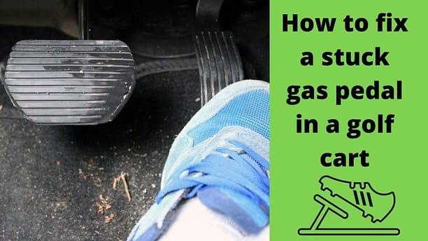 How to fix a stuck gas pedal in a golf cart