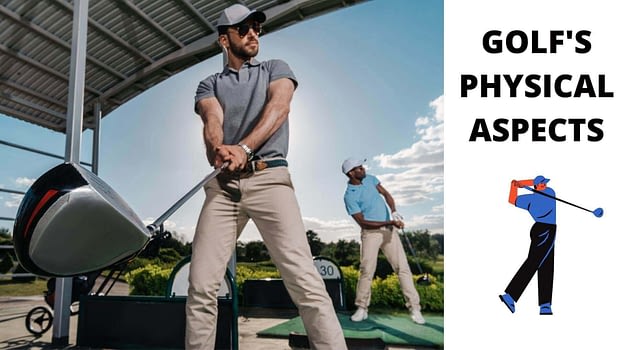 GOLF'S PHYSICAL ASPECTS