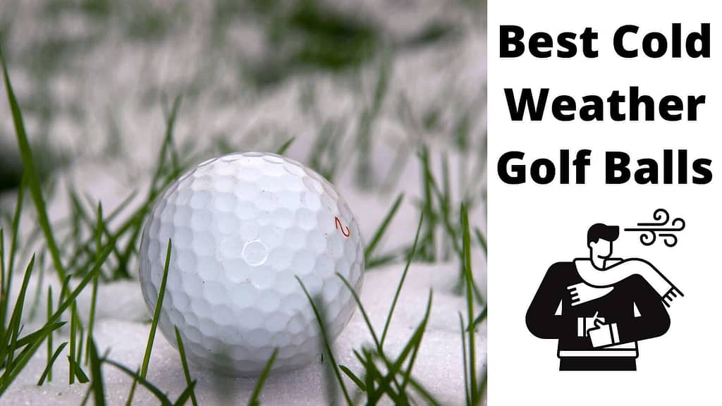 Best Cold Weather Golf Balls