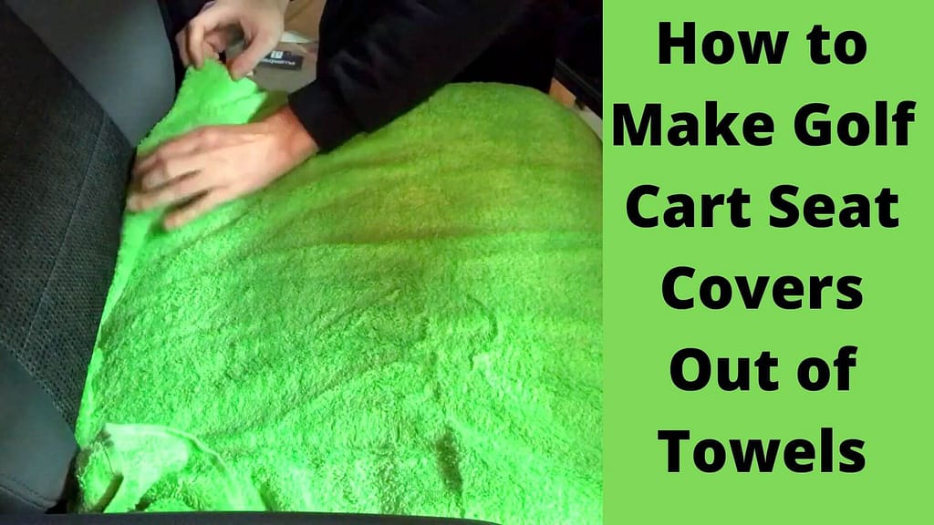 How to Make Golf Cart Seat Covers Out of Towels