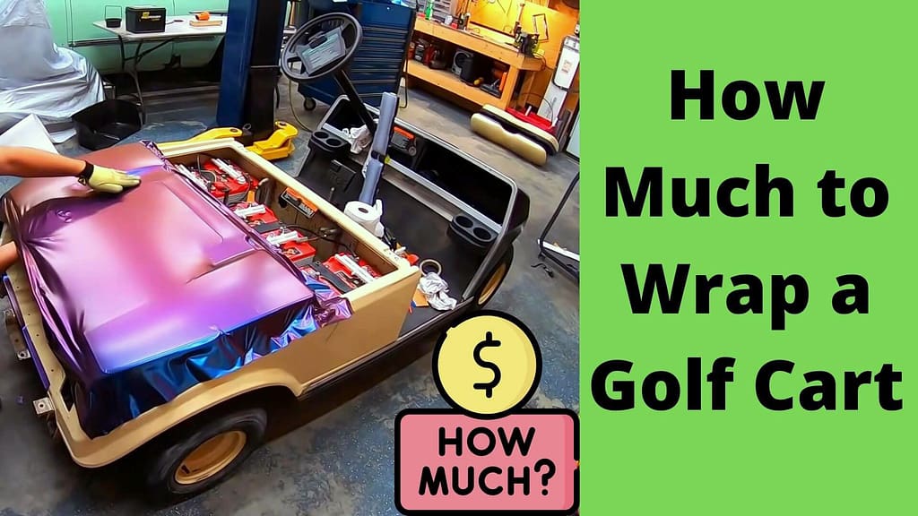 How Much to Wrap a Golf Cart