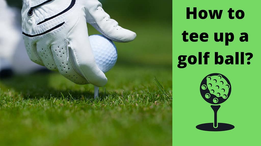 How to tee up a golf ball