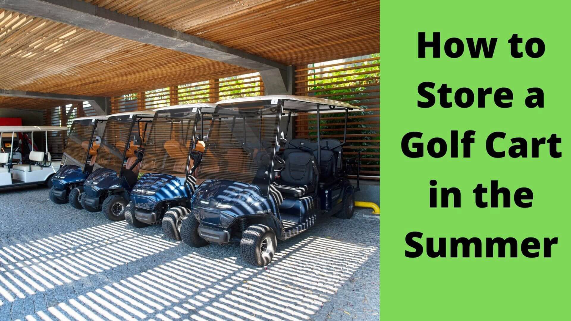 How to Store a Golf Cart in the Summer