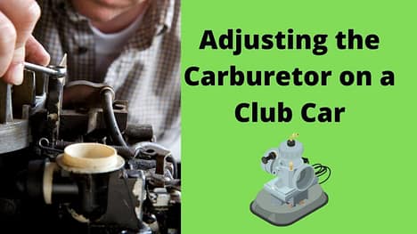 What is the Procedure for Adjusting the Carburetor on a Club Car