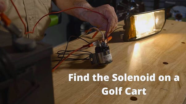 How Do You Find the Solenoid on a Golf Cart?