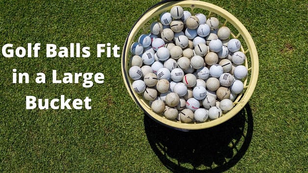 How Many Golf Balls Fit in a Large Bucket