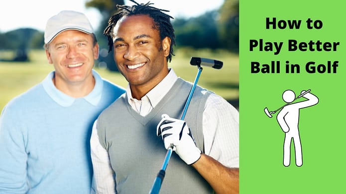 How to Play Better Ball in Golf